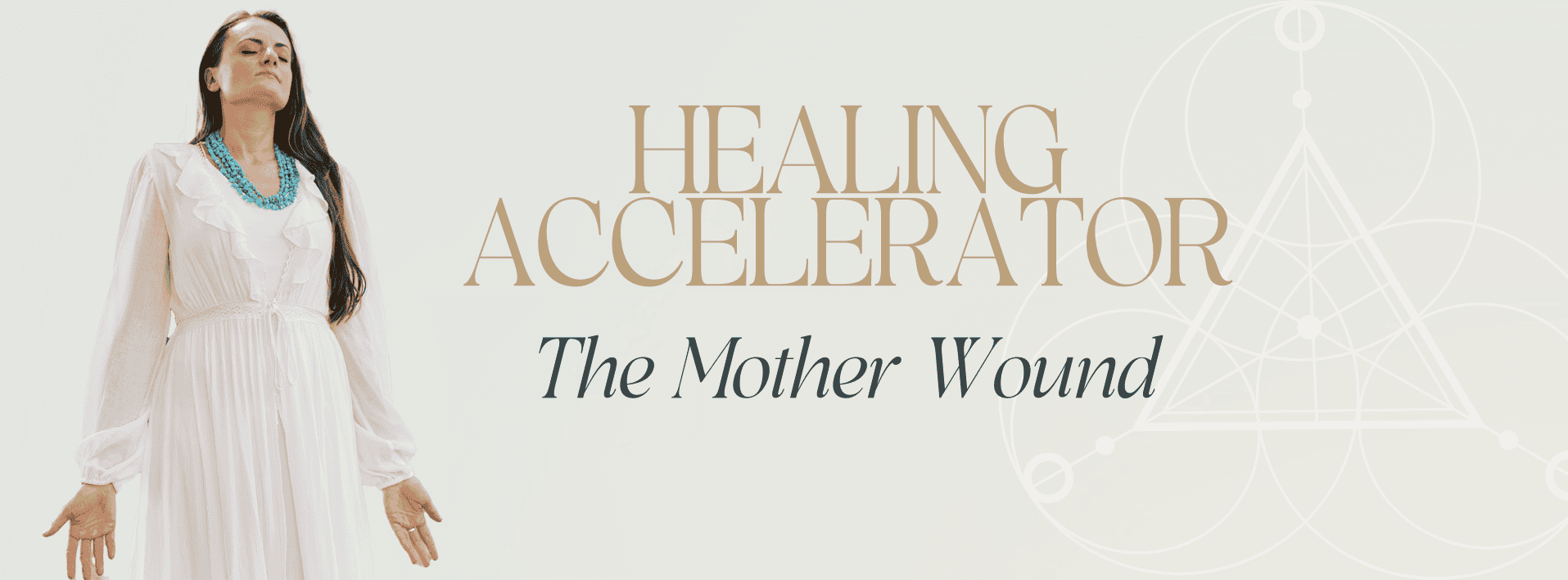 Healing Accelerator: The Mother Wound